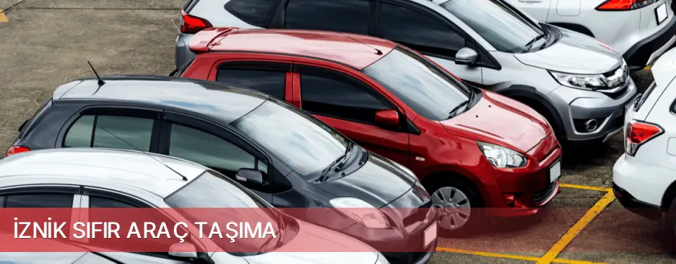 İznik İlçemi Sıfır Araç Taşıma